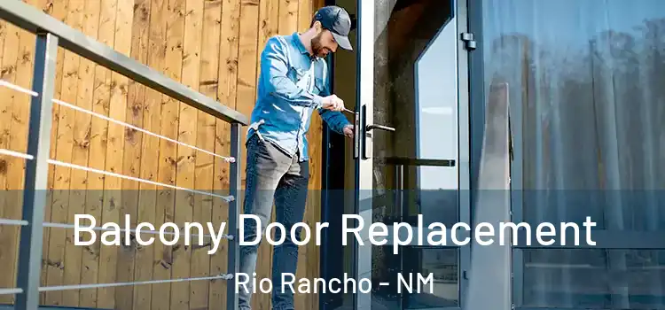  Balcony Door Replacement Rio Rancho - NM