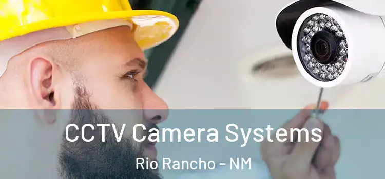 CCTV Camera Systems Rio Rancho - NM