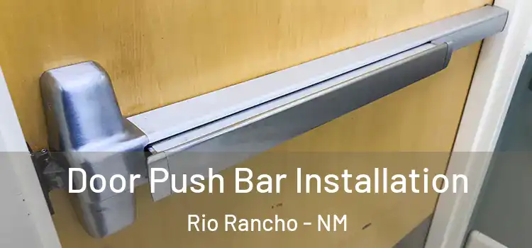 Door Push Bar Installation Rio Rancho - NM
