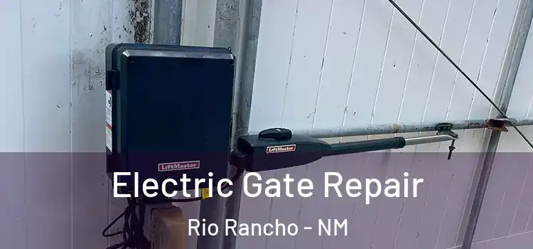 Electric Gate Repair Rio Rancho - NM
