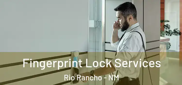 Fingerprint Lock Services Rio Rancho - NM