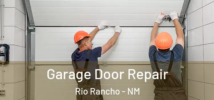  Garage Door Repair Rio Rancho - NM