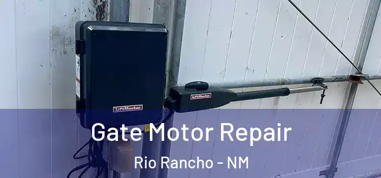 Gate Motor Repair Rio Rancho - NM