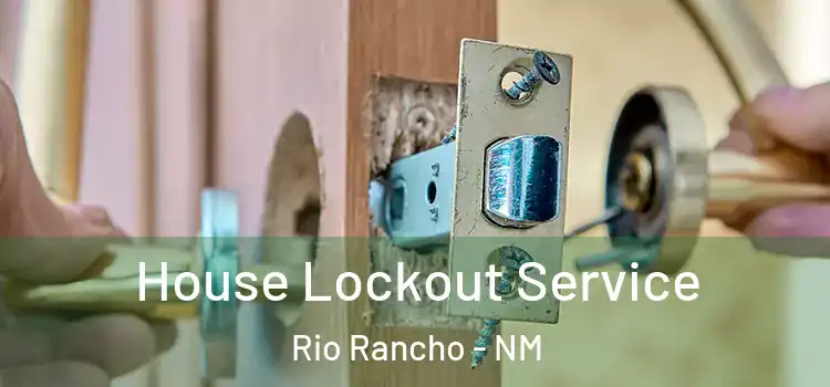 House Lockout Service Rio Rancho - NM