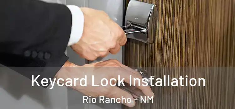 Keycard Lock Installation Rio Rancho - NM