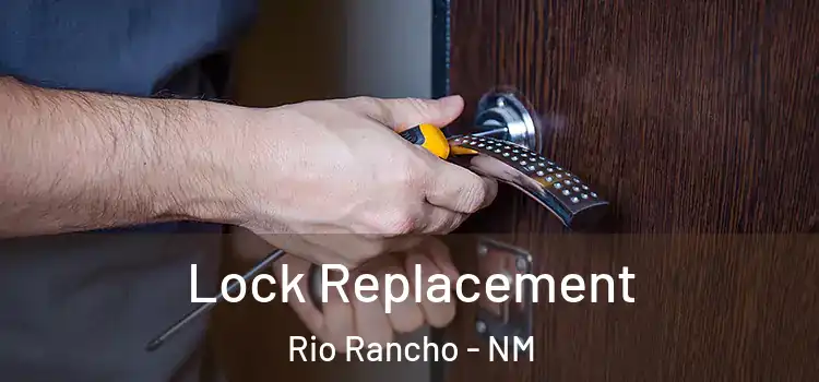 Lock Replacement Rio Rancho - NM