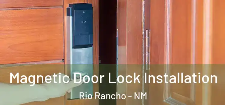  Magnetic Door Lock Installation Rio Rancho - NM