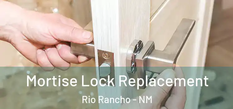 Mortise Lock Replacement Rio Rancho - NM