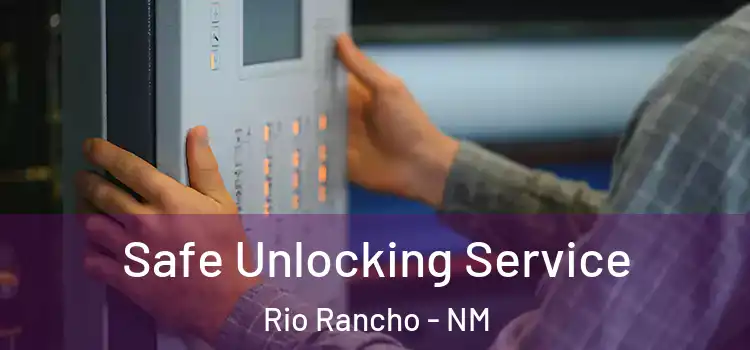  Safe Unlocking Service Rio Rancho - NM