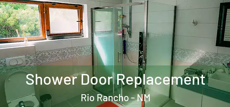 Shower Door Replacement Rio Rancho - NM