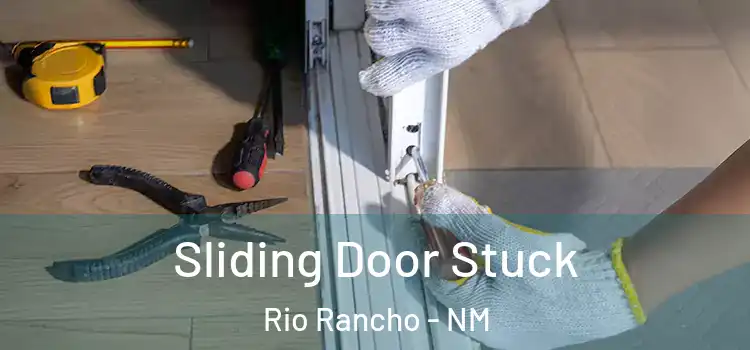  Sliding Door Stuck Rio Rancho - NM