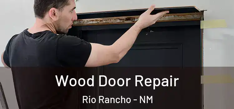  Wood Door Repair Rio Rancho - NM